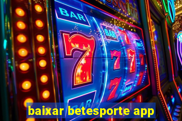 baixar betesporte app